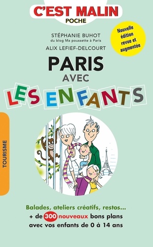 Paris avec les enfants. Plus de 300 adresses !