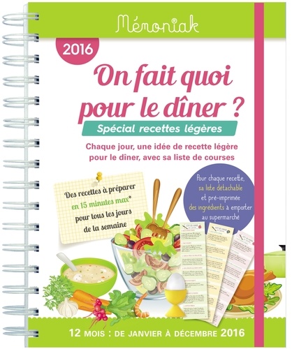 On fait quoi pour le diner ?. Spécial recettes légères  Edition 2016