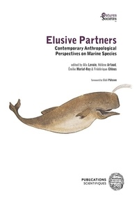 Alix Levain et Hélène Artaud - Elusive Partners - Contemporary Anthropological Perspectives on Marine Species.