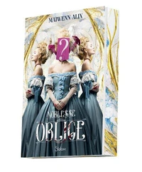 Noblesse oblige Tome 1