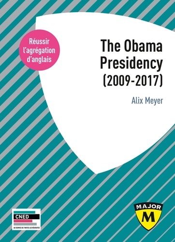 Agrégation anglais. The Obama Presidency (2009-2017)  Edition 2021