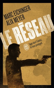 Alix Meyer et Marc Eichinger - Le Réseau.