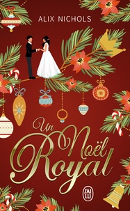 Alix Nichols - Un Noël Royal.