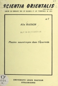 Alix Raison - Plantes neurotropes dans l'Āyurveda - Table ronde sur l'apport des médecins asiatiques à la médecine universelle, Strasbourg, 21-23 mai 1976.