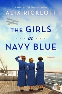 Alix Rickloff - The Girls in Navy Blue - A Novel.