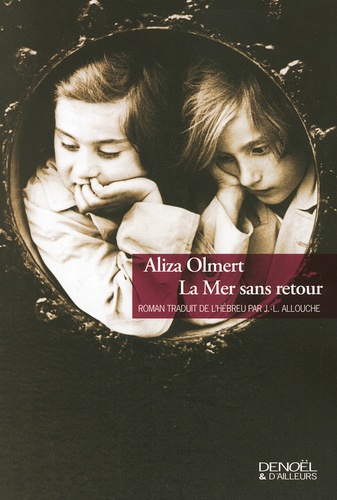 Aliza Olmert - La Mer sans retour.