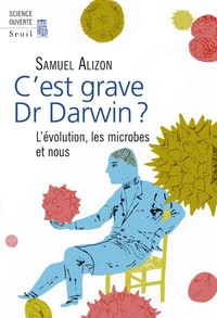 C'est grave docteur Darwin ?