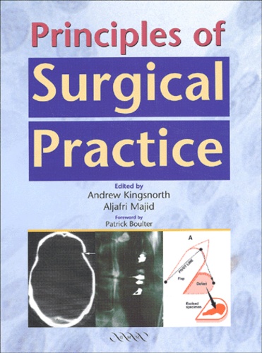 Aljafri-Abdul Majid et Andrew Kingsnorth - Principles Of Surgical Practice.