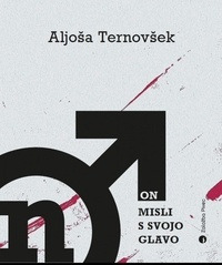 Aljoša Ternovšek - On misli s svojo glavo.