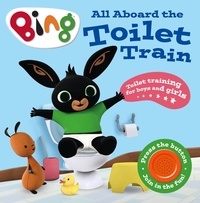 All Aboard the Toilet Train! - A Noisy Bing Book.