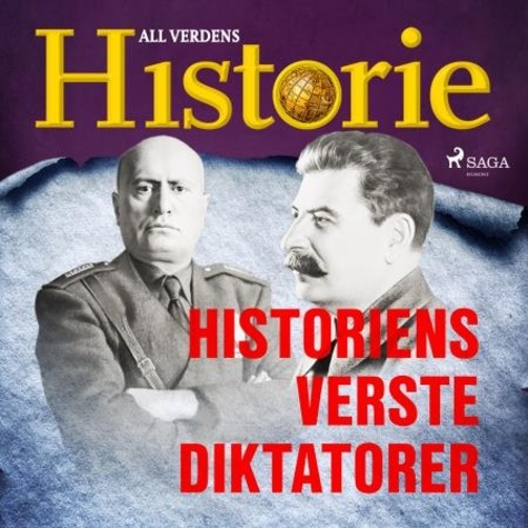 All Verdens Historie et Anderz Eide - Historiens verste diktatorer.