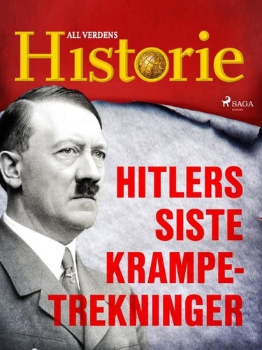All Verdens Historie - Hitlers siste krampetrekninger.