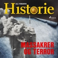 All Verdens Historie et Anne Berntsen - Massakrer og terror.