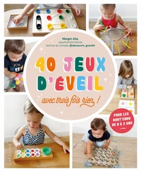 40 jeux d'éveil avec trois fois rien !