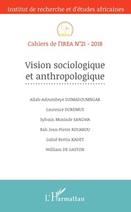 Allah-Adoumbeye Djimadoumngar et Laurence Doremus - Cahiers de l'IREA N°21-2018 : Vision sociologique et anthropologique.