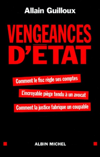 Allain Guilloux - Vengeances D'Etat.