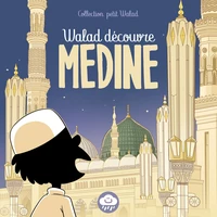 Walad découvre Médine
