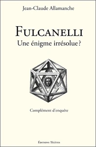 Fulcanelli, une énigme irrésolue ?