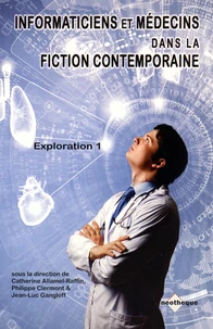 Informaticiens et médecins dans la fiction contemporaine.