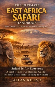 The Ultimate East Africa Safari Handbook