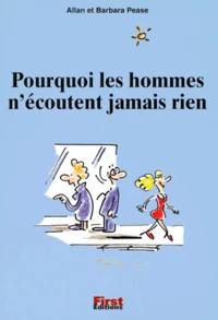 Pourquoi les hommes n'écoutent jamais rien... et ne savent faire qu'une seule chose à la fois