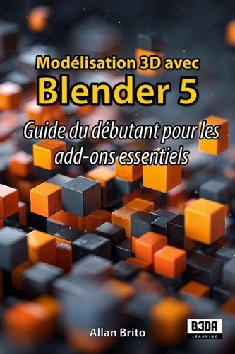 Modélisation 3D avec Blender 5 : Guide du... - Allan Brito - Ebooks ...