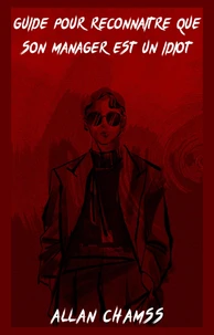 Guide pour reconnaître que son manager est un idiot