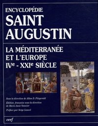 Allan-D Fitzgerald - Saint Augustin La Méditerranée et l'Europe IVe-XXIe siècle.