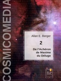 Allan E. Berger - Cosmicomedia 2 - La traversée de l'Achéron, Maxime, et le Déluge.