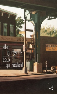 Allan Gurganus - Ceux qui restent.