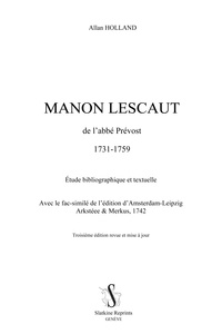 Allan Holland - Manon Lescaut de l'abbé Prévost 1731-1759 - Etude bibliographique et textuelle.