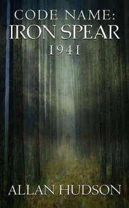 Code Name: Iron Spear 1941