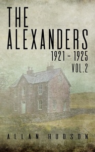  Allan Hudson - The Alexanders. Vol. 2 1921 - 1925.