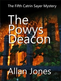  Allan Jones - The Powys Deacon - The Catrin Sayer Novels, #5.