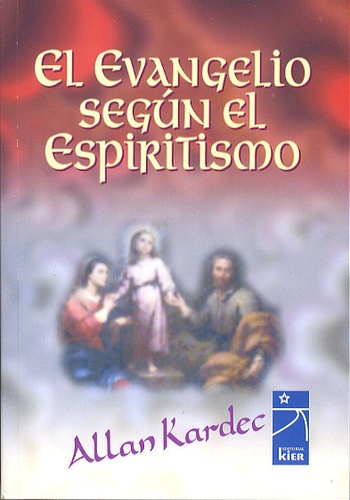 Allan Kardec - El Evangelio Segun el Espiritismo.