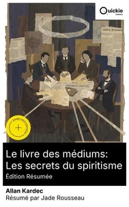 Le livre des médiums: Les secrets du spiritisme (Édition résumée)