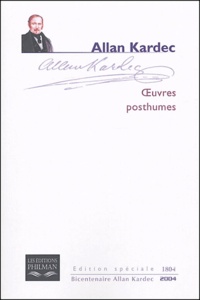 Allan Kardec - Oeuvres posthumes.