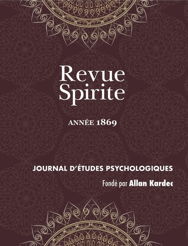 Revue Spirite (Année 1869). qu'est-ce que le spiritisme ? le procès des empoisonneuses de Marseille, un esprit qui croit rêver,