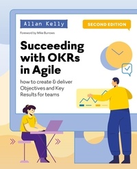 Allan Kelly - Succeeding with OKRs in Agile.