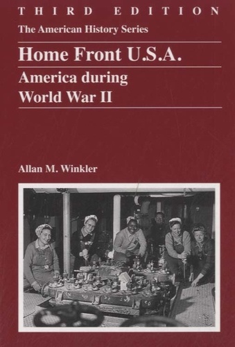Allan M Winkler - Home Front USA - America during World War II.