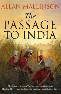 Allan Mallinson - The Passage to India - (The Matthew Hervey Adventures: 13): a high-octane and fast-paced military action adventure guaranteed to have you gripped!.