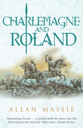 Charlemagne and Roland. A Novel