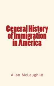 General History of Immigration in America
