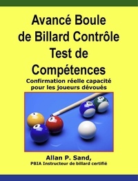  Allan P. Sand - Avancé Boule de Billard Contrôle Test de Compétences - Confirmation réelle capacité pour les joueurs dévoués.