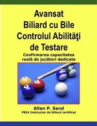 Allan P. Sand - Avansat Biliard cu Bile Controlul Abilităţi de Testare - Confirmarea capacitatea reală de jucători dedicate.