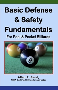  Allan P. Sand - Basic Defense &amp; Safety Fundamentals for Pool &amp; Pocket Billiards.