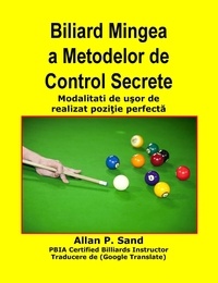  Allan P. Sand - Biliard Mingea a Metodelor de Control Secrete - Modalitati de uşor de realizat poziţie perfectă.