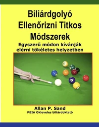 Biliárdgolyó Ellenőrizni Titkos Módszerek - Egyszerű módon kívánják elérni tökéletes helyzetben