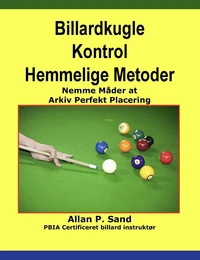 Billardkugle Kontrol Hemmelige Metoder - Nemme Måder at Arkiv Perfekt Placering