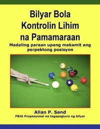 Bilyar Bola Kontrolin Lihim na Pamamaraan - Madaling paraan upang makamit ang perpektong posisyon
